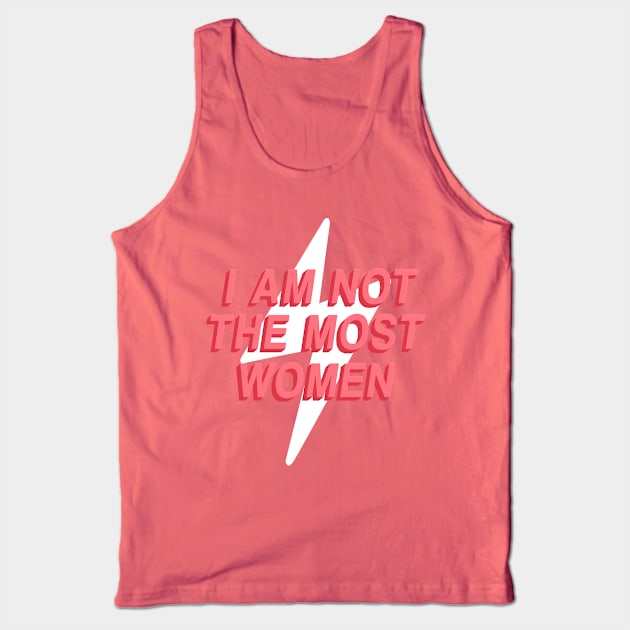 i am not the most women Tank Top by rsclvisual